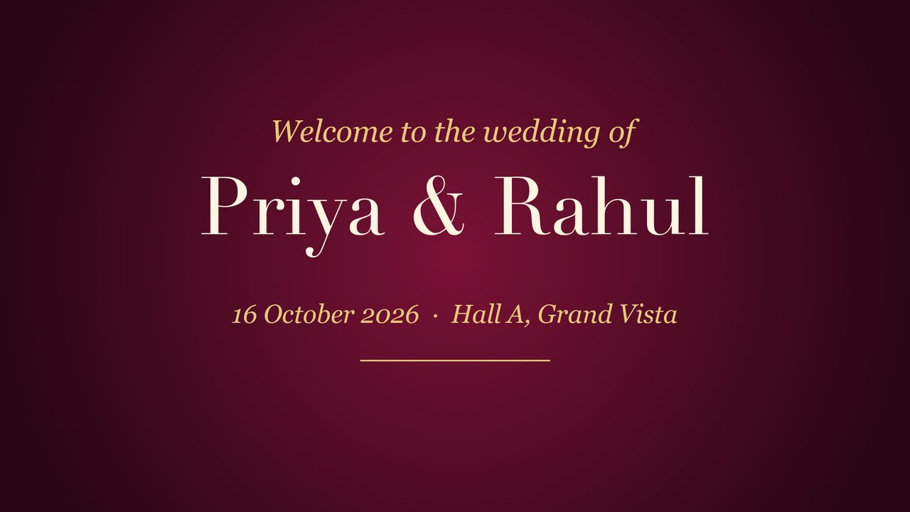 A hall TV showing a welcome slide: Welcome to the wedding of Priya & Rahul, 16 October 2026, Hall A.